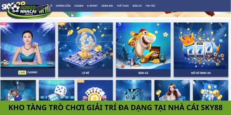 Kho tàng trò chơi giải trí đa dạng tại nhà cái Sky88